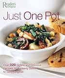 Just One Pot: Over 320 Simple and Delicious Recipes, from Hearty Stews to Tasty Tangines