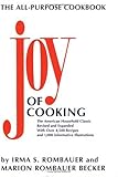 The Joy of Cooking Comb-Bound Edition: Revised and Expanded
