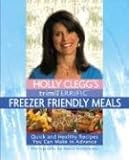 Holly Clegg's Trim & Terrific Freezer Friendly Meals