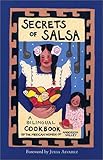 Secrets of Salsa/Secretos De LA Salsa: A Bilingual Cookbook