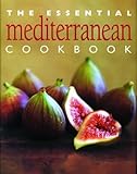 The Essential Mediterranean Cookbook
