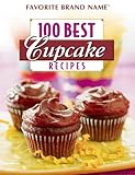 Cover for 100 Best Cupcake Recipes (Favorite Brand Name)
