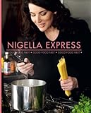 Cover for Nigella Express: 130 Recipes for Good Food Fast