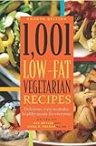 Cover for 1,001 Low-Fat Vegetarian Recipes: Delicious, Easy-to-Make, Healthy Meals for Everyone