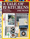 A Tale of 12 Kitchens: Family Cooking in Four Countries