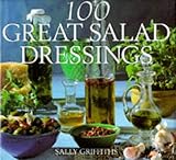 Cover for 100 GREAT SALAD DRESSINGS