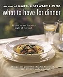 Cover for What to Have for Dinner: 32 Easy Menus for Every Night of the Week