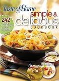 Simple & Delicious Cookbook: 242 Quick, Easy Recipes Ready in 10, 20, or 30 Minutes