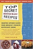 Cover for Top Secret Restaurant Recipes: Creating Kitchen Clones from America's Favorite Restaurant Chains
