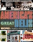 Cover for America's Great Delis: Recipes and Traditions from Coast to Coast