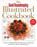 The Good Housekeeping Illustrated Cookbook: America's Bestselling Step-by-Step Cookbook, with More Than 1,400 Recipes