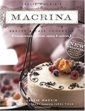 Leslie Mackie's Macrina Bakery and Cafe Cookbook: Favorite Breads, Pastries, Sweets and Savories