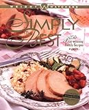 Weight Watchers' Simply the Best : 250 Prizewinning Family Recipes