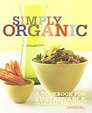 Cover for Simply Organic: A Cookbook for Sustainable, Seasonal, and Local Ingredients
