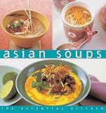 Asian Soups (The Essential Kitchen)
