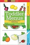 Toddler Menus: A Mix-and-Match Guide to Healthy Eating