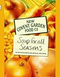 Cover for New Covent Garden Food Co. Soup for All Seasons: B Our Favorite Seasonal Recipes (New Covent Garden Soup Company)