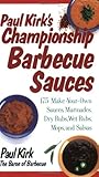 Cover for Paul Kirk's Championship Barbecue Sauces: 175 Make-Your-Own Sauces, Marinades, Dry Rubs, Wet Rubs, Mops, and Salsas