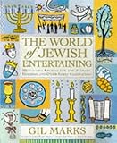 The World of Jewish Entertaining: Menus and Recipes for the Sabbath, Holidays, and Other Family Celebrations