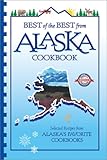 Cover for Best of the Best from Alaska Cookbook: Selected Recipes from Alaska's Favorite Cookbooks (Best of the Best Cookbook Series)