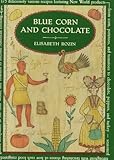 Cover for Blue Corn and Chocolate (Knopf Cooks American Series)