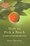 How to Pick a Peach: The Search for Flavor from Farm to Table