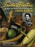 Cover for Frida's Fiestas: Recipes and Reminiscences of Life with Frida Kahlo