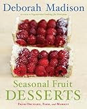 Cover for Seasonal Fruit Desserts: From Orchard, Farm, and Market