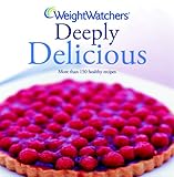 Weight Watchers Deeply Delicious: Bk. 2