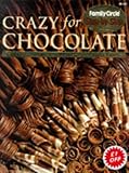 Cover for Crazy for Chocolate ("Family Circle" Step-by-step)