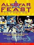 Cover for All-Star Feast Cookbook: Over 130 Star Athletes Reveal Their Favorite Recipes