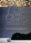 Cover for Gulf Coast Cooking: Seafood from the Florida Keys to the Yucatan Peninsula