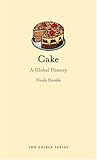 Cover for Cake: A Global History (Reaktion Books - Edible)