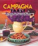 The Campagna Table: Bring The Style And Cooking Of The Italian Countryside Into Your Own Home