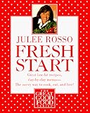 Cover for Fresh Start: Great Low-fat Recipes, Day-by-day Menus - The Savvy Way to Cook, Eat and Live! (The great good food series)