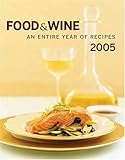 Cover for Food & Wine Annual Cookbook 2005: An Entire Year of Recipes