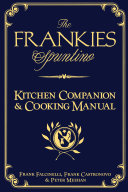 Cover for The Frankies Spuntino Kitchen Companion & Cooking Manual
