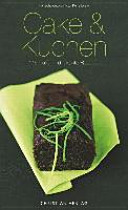 Cover for Cake & Kuchen: 120 süße und pikante Rezepte