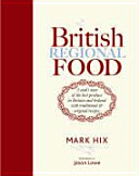 British Regional Food: In Search of the Best British Food Today