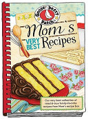 Mom's Very Best Recipes (Gooseberry Patch)