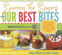 Cover for Savoring the Seasons With Our Best Bites