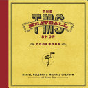 Cover for The Meatball Shop Cookbook