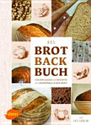 Cover for Das Brotbackbuch: Grundlagen & Rezepte für ursprüngliches Brot