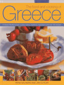 Cover for The Food and Cooking of Greece: A Classic Mediterranean Cuisine: History, Traditions, Ingredients and Over 160 Recipes