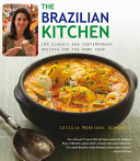 Cover for The Brazilian Kitchen: 100 Classic and Creative Recipes for the Home Cook