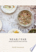 Near & Far: Recipes Inspired by Home and Travel
