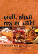 Cover for Well, Shut My Mouth!: The Sweet Potatoes Restaurant Cookbook