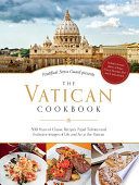 Cover for The Vatican Cookbook: Presented by the Pontifical Swiss Guard