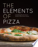 Cover for The Elements of Pizza: Unlocking the Secrets to World-Class Pies at Home