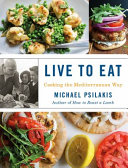 Cover for Live to Eat: Cooking the Mediterranean Way